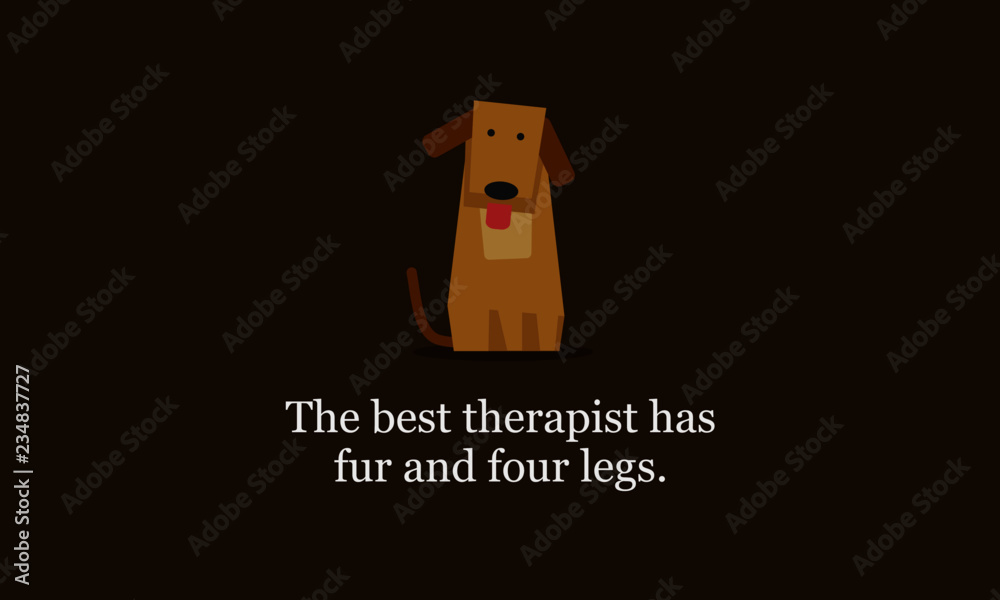 The best therapist has fur and four legs Pet Dog Quote Vector Poster