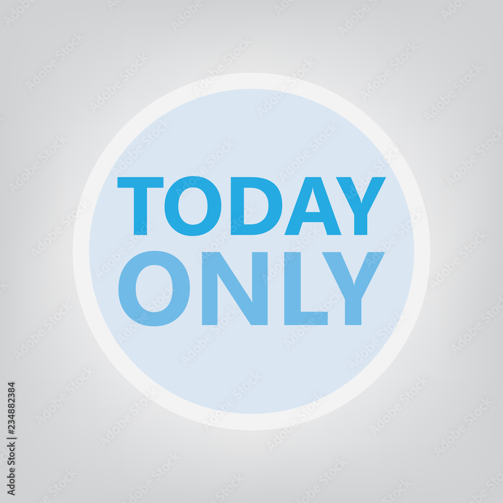 today only concept- vector illustration today only concept- vector illustration