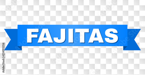 FAJITAS text on a ribbon. Designed with white title and blue stripe. Vector banner with FAJITAS tag on a transparent background.