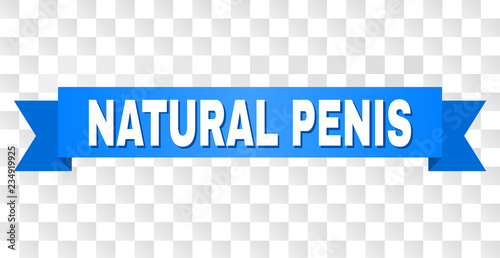 NATURAL PENIS text on a ribbon. Designed with white title and blue tape. Vector banner with NATURAL PENIS tag on a transparent background.