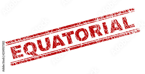 EQUATORIAL seal print with corroded texture. Red vector rubber print of EQUATORIAL label with corroded texture. Text label is placed between double parallel lines.
