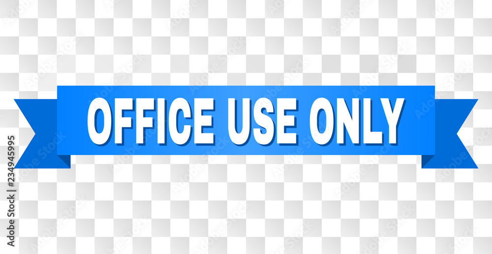 OFFICE USE ONLY text on a ribbon. Designed with white title and blue