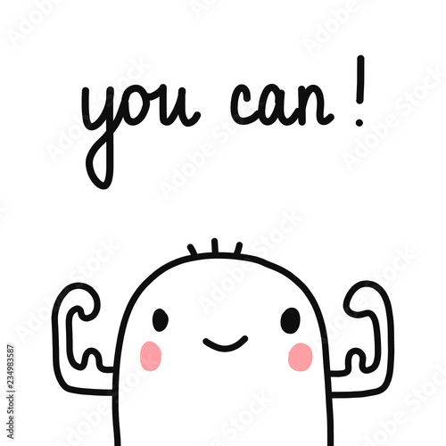 You can motivational illustration with strong happy marshmallow hand drawn minimalism for prints posters banners cards postcards school crisis gatherings