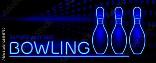 Bowling. Neon glow. Skittles with text on a black night background. Sports poster. Vector image.