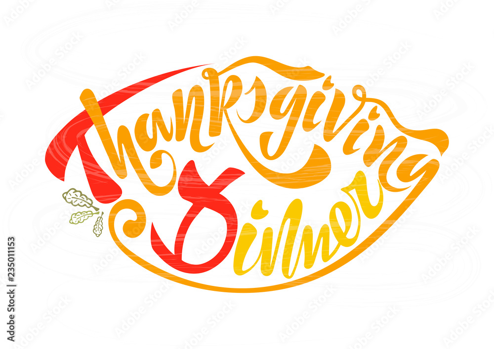 A beautiful handwritten text Thanksgiving dinner on a textured background for greeting cards, invitations, prints. For the holiday Happy Thanksgiving. Esp 10 vector A beautiful handwritten text Thanksgiving dinner on a textured background for greeting cards, invitations, prints. For the holiday Happy Thanksgiving. Esp 10 vector