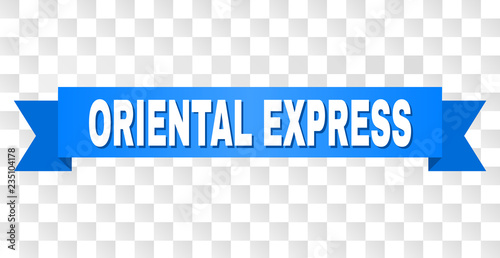 ORIENTAL EXPRESS text on a ribbon. Designed with white caption and blue stripe. Vector banner with ORIENTAL EXPRESS tag on a transparent background.