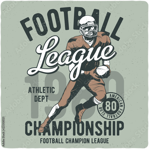 T-shirt or poster design with american football player. Illustration with text composition.