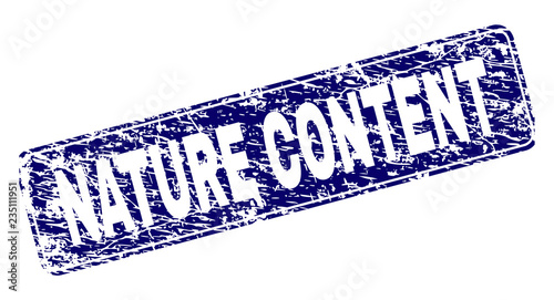 NATURE CONTENT stamp seal print with grunge style. Seal shape is a rounded rectangle with frame. Blue vector rubber print of NATURE CONTENT tag with unclean style.