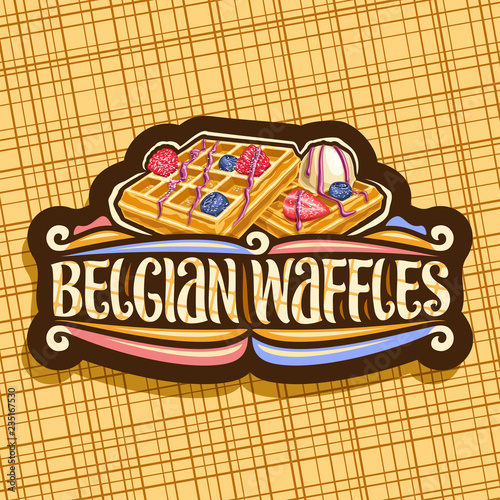 Vector logo for Belgian Waffles, dark decorative signage with traditional square cakes, fresh berries and ice cream, lettering for words belgian waffles, signboard with illustration for belgium cafe.