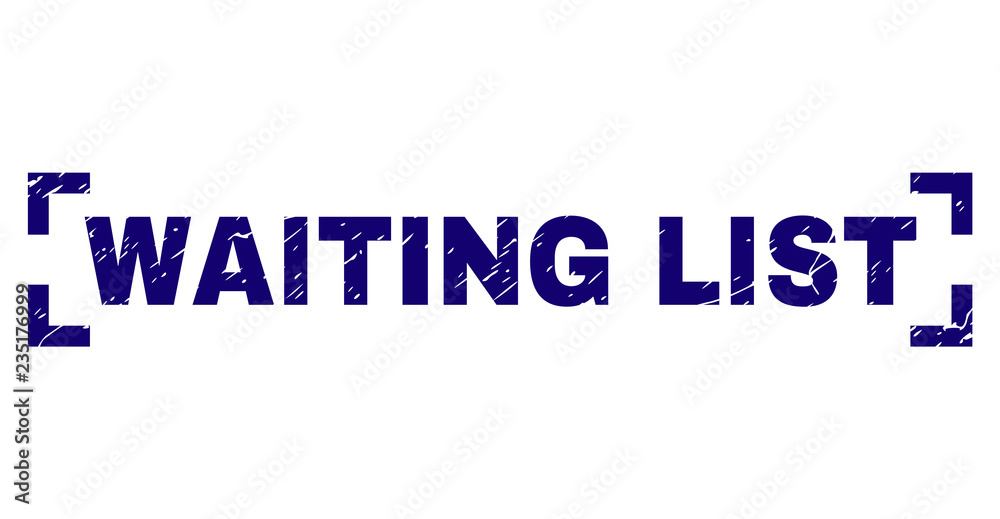 WAITING LIST text seal stamp with grunge texture. Text tag is placed inside corners. Blue vector rubber print of WAITING LIST with grunge texture. WAITING LIST text seal stamp with grunge texture. Text tag is placed inside corners. Blue vector rubber print of WAITING LIST with grunge texture.