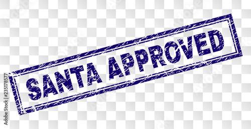 SANTA APPROVED stamp seal print with grunge style and double framed rectangle shape. Stamp is placed on a transparent background. Blue vector rubber print of SANTA APPROVED label with grunge texture.