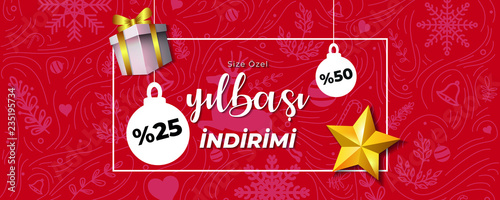 Size Ozel Yilbasi İndirimi Yuzde 50 ve 25 Tasarim. Vector Illustration. Christmas Sale Concept with Text (Translation: Exclusive Christmas Sale). Christmas Ornament on Red Background Banner.