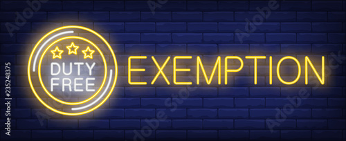 Exemption neon sign. Glowing inscription with round duty free sign with stars on brick wall background. Can be used for shopping area, airport, duty free zones