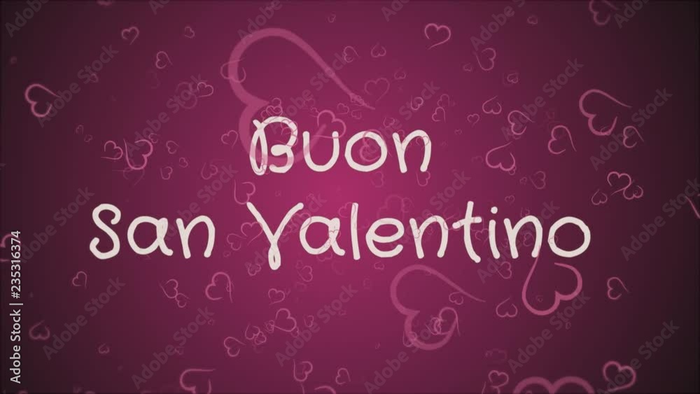 Animation Buon San Valentino, Happy Valentine's day in italian language, greeting card, falling pink hearts, pink background Animation Buon San Valentino, Happy Valentine's day in italian language, greeting card, falling pink hearts, pink background