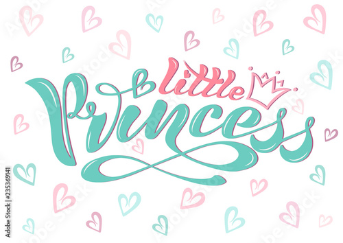 Beautiful handwritten text, calligraphy on a textured background. Vector. Inscription little princess with a crown and hearts for cards, poster, print, logo, print for clothes