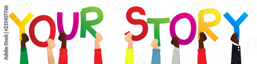 Diverse hands holding letters of the alphabet created the word Your Story. Vector illustration.