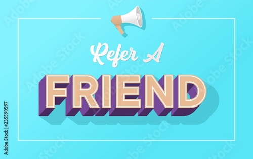 Refer a friend word concept vector illustration with megaphone and 3d style, landing page, template, ui, web, mobile app, poster, banner, flyer, background