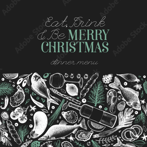 Happy Christmas Dinner design template. Vector hand drawn illustrations on chalk board. Greeting Christmas card in retro style. Frame with harvest, vegetables, pastry, bakery, seafood, fish