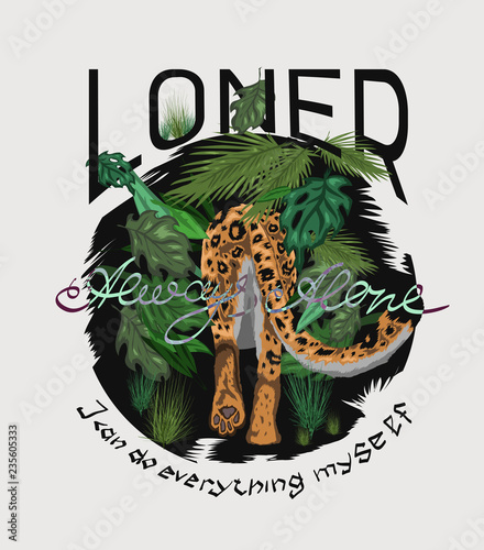 slogan with a leopard in the jungle. illustration for t-shirts, hoodies, hoodies, clothes and other