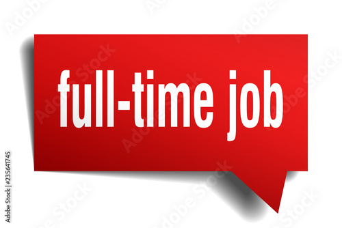 full-time job red 3d speech bubble