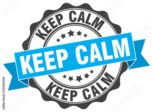 keep calm stamp. sign. seal