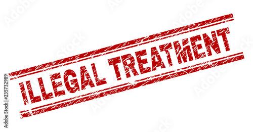 ILLEGAL TREATMENT seal imprint with distress texture. Red vector rubber print of ILLEGAL TREATMENT label with retro texture. Text label is placed between double parallel lines.