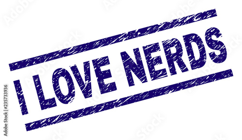 I LOVE NERDS seal print with grunge style. Blue vector rubber print of I LOVE NERDS label with grunge texture. Text caption is placed between parallel lines.