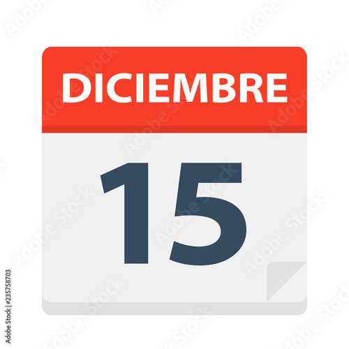 Diciembre 15 - Calendar Icon - December 15. Vector illustration of Spanish Calendar Leaf © Porcupen