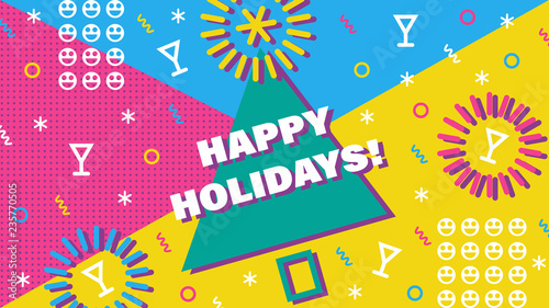 Happy Holidays greeting card.Memphis style celebration banner for christmas 2019