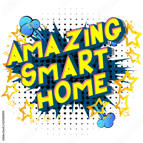 Amazing Smart Home - Vector illustrated comic book style phrase on abstract background.