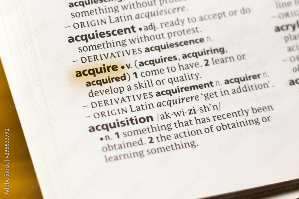 Fototapeta premium The word or phrase Acquire in a dictionary.