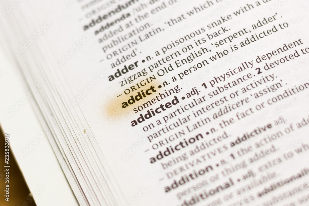 The word or phrase Addict in a dictionary. The word or phrase Addict in a dictionary.