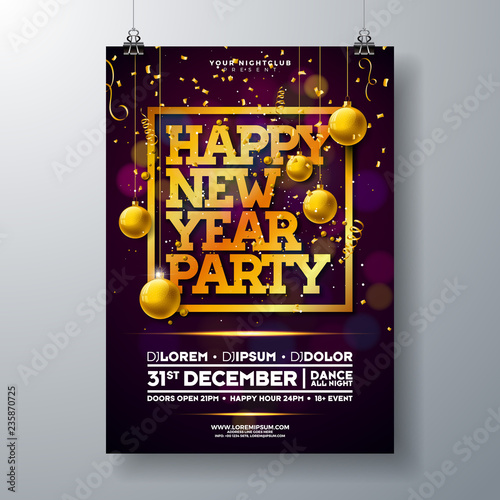 New Year Party Celebration Poster Template Illustration with Typography Design, Glass Ball and Falling Confetti on Shiny Colorful Background. Vector Holiday Premium Invitation Flyer or Promo Banner.