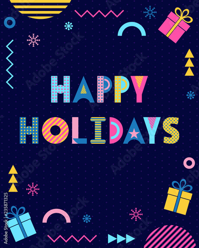 Happy Holidays. Trendy geometric font in memphis style of 80s-90s. Text, gifts and abstract colored shapes on dark blue background