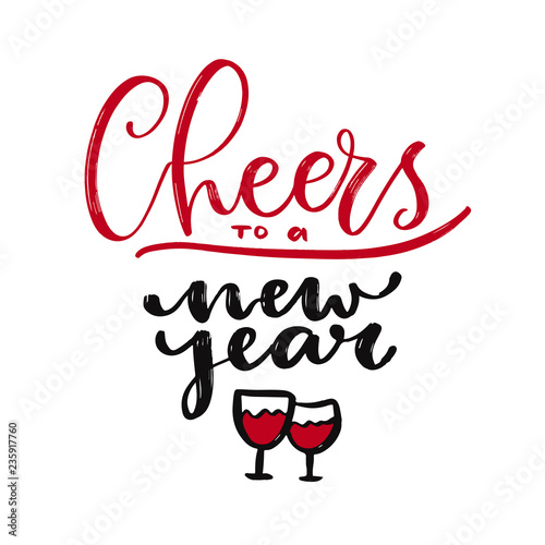 Handwritten New Year greeting card. Printable quote template. Calligraphic vector illustration. Cheers to a new year.