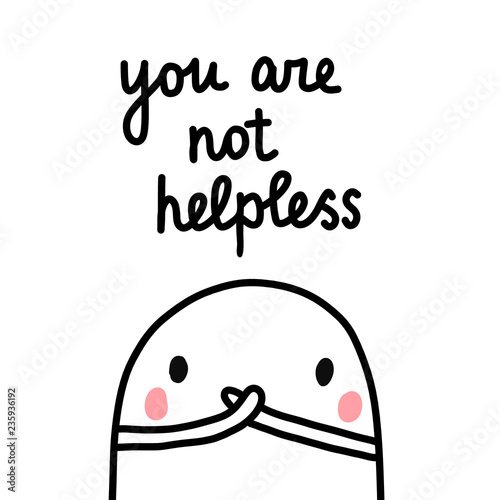 You are not helpless hand drawn illustration with marshmallow with closed mouth violence and vistimminimalism for banners cards stickers articles and background