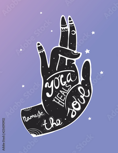 Hand drawn yoga mudra. "Yoga heals the soul" quote. Graphic vector illustration