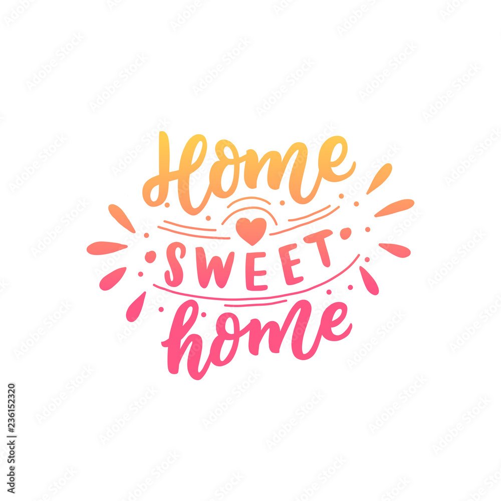 Hand drawn lettering with phrase home sweet home for print, textile, decor, poster, card. Modern brush calligraphy.