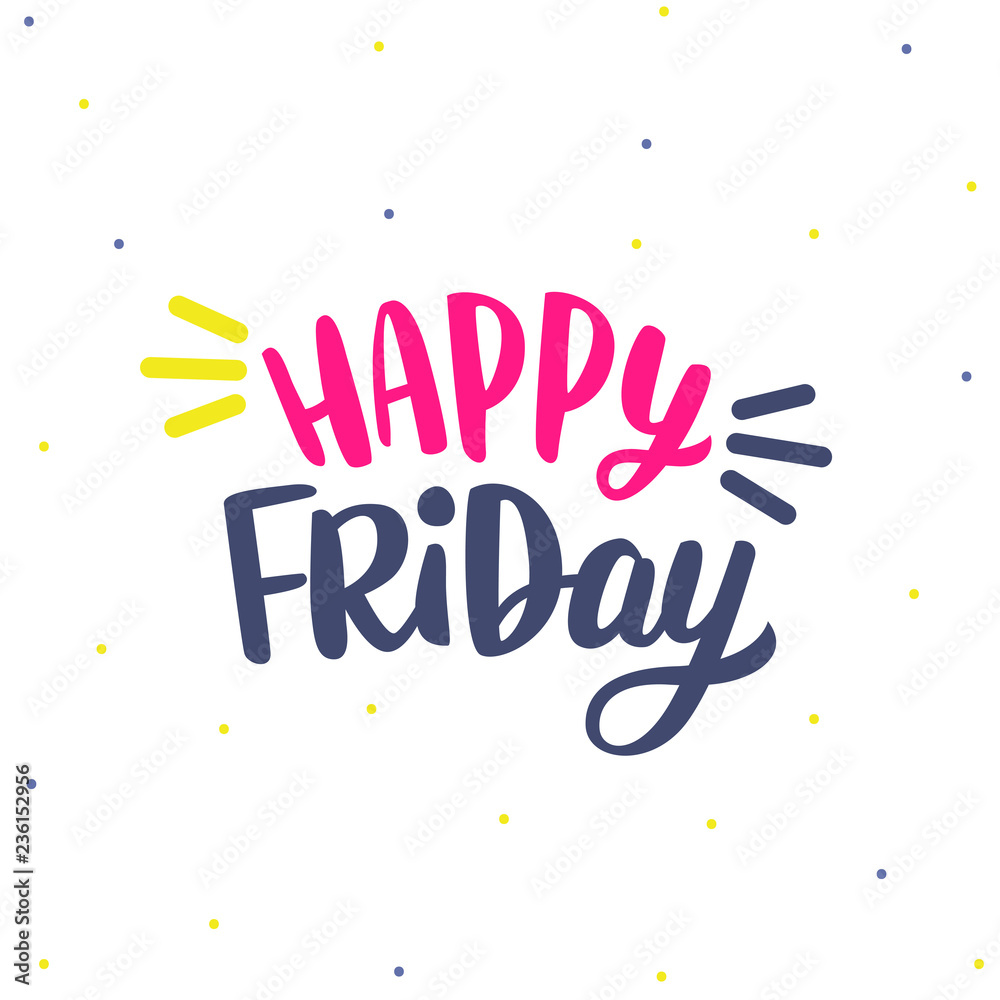Hand drawn lettering happy friday for print, decor, card, poster. Hand drawn lettering happy friday for print, decor, card, poster.