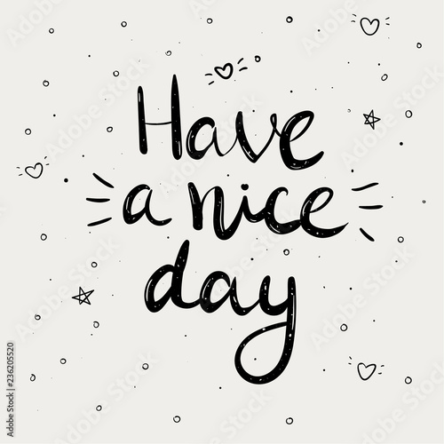 Have a nice day calligraphy