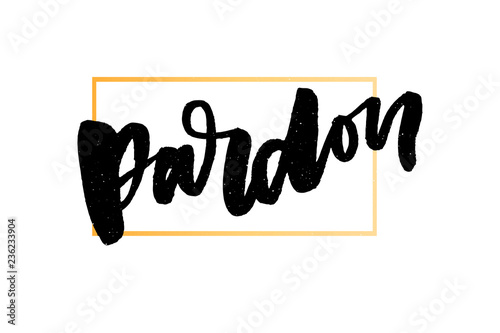 slogan Pardon Sticker for social media content. hand drawn illustration design. Bubble pop art comic style poster, t shirt print, post card, video blog cover
