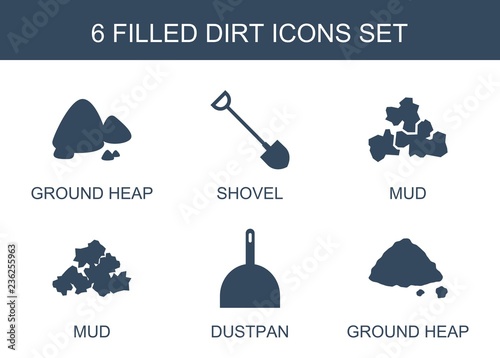 dirt icons. Set of 6 filled dirt icons included ground heap, shovel, mud, dustpan on white background. Editable dirt icons for web, mobile and infographics.