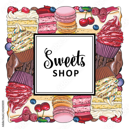 Candy shop banner with pies, cupcakes and cookies decorated with berries collected in square shape. Vector illustration of hand drawn sweet baked confectionery products isolated on white background.