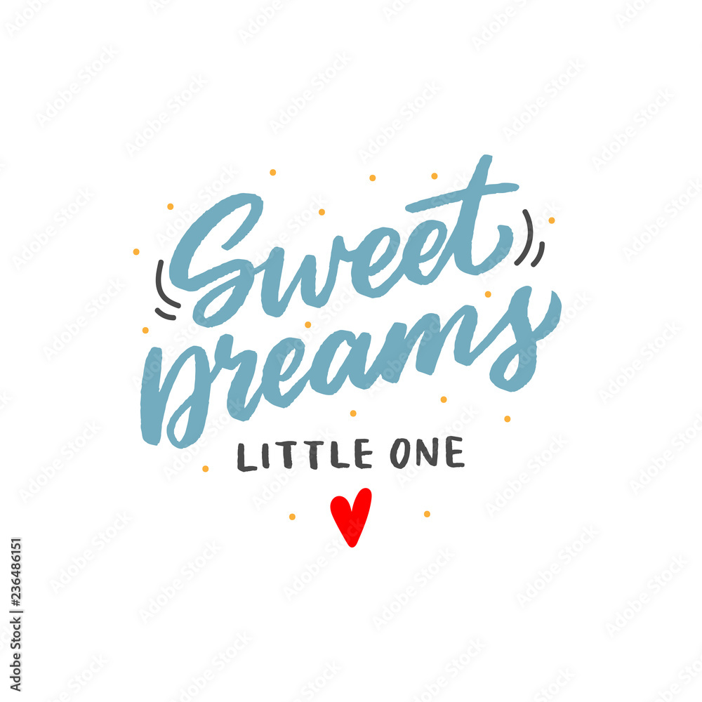 Kids hand drawn lettering phrase sweet dreams little one for print, card, clothes. Modern calligraphy for baby.