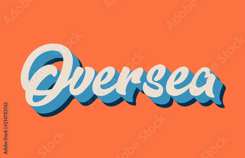 orange blue white oversea hand written word text for typography logo design