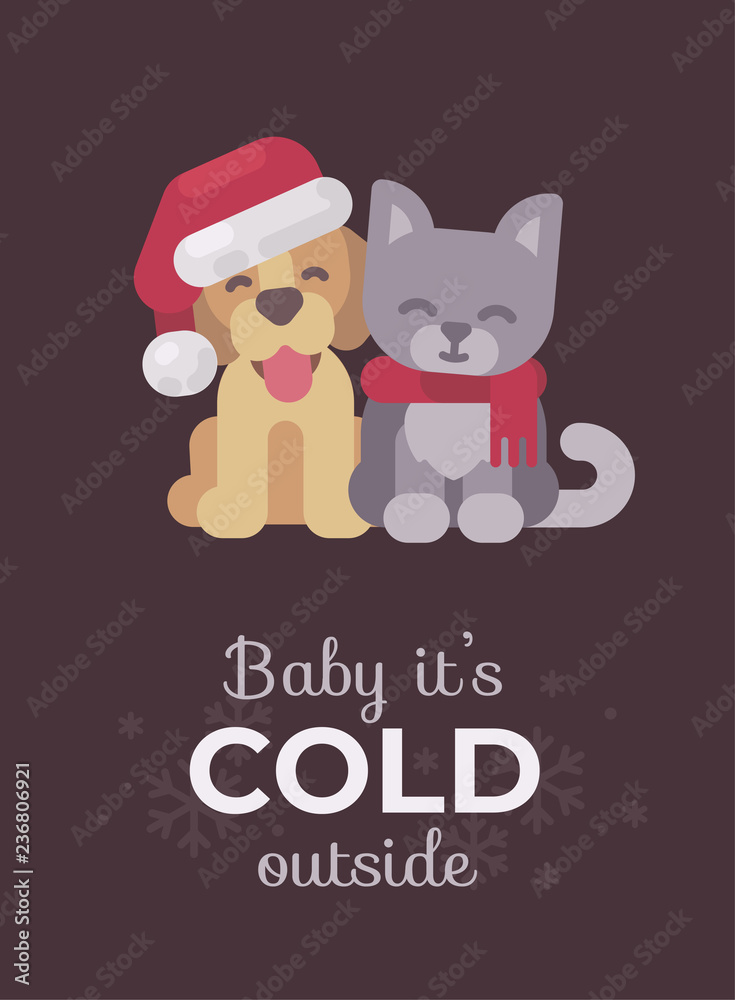 Cute puppy and kitten Christmas greeting card. Baby it's cold outside