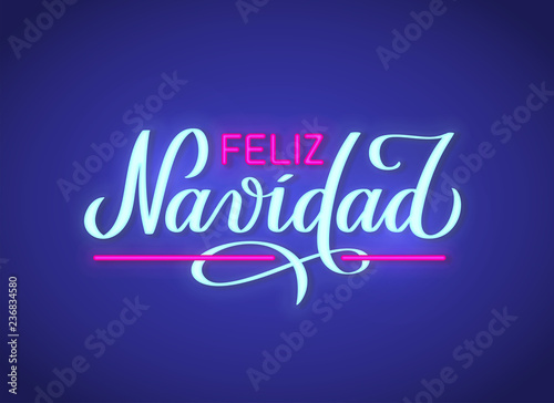 Feliz Navidad - Merry Christmas from Spanish, neon text sign. Vector background.