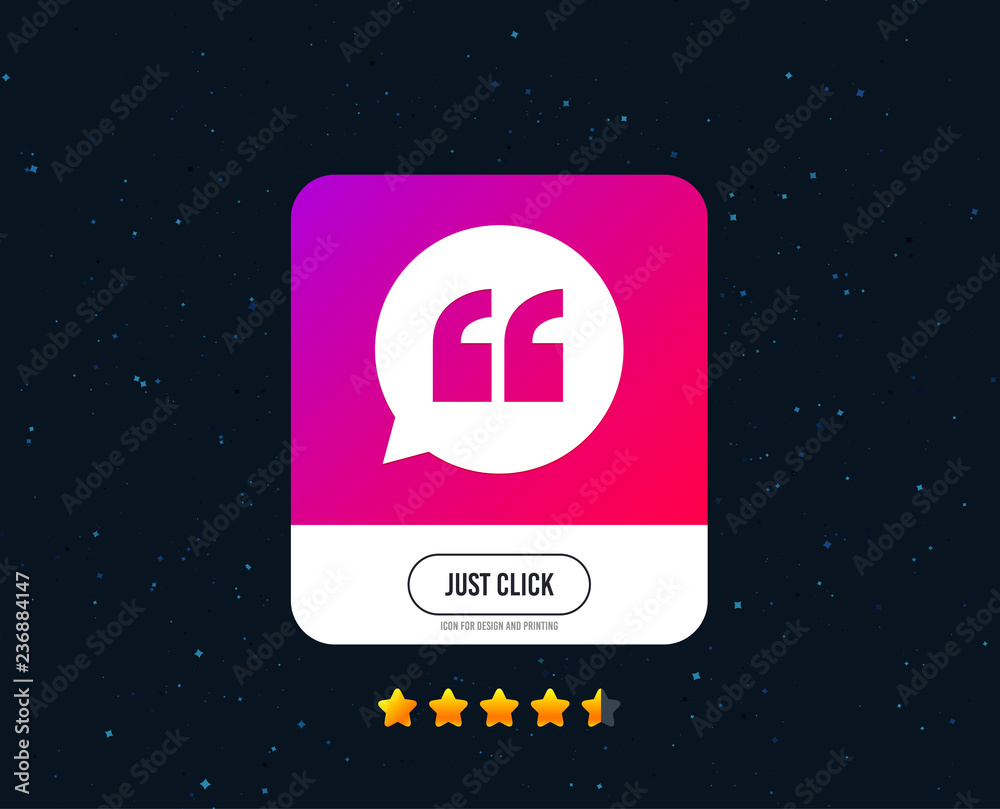 Quote sign icon. Quotation mark in speech bubble symbol. Double quotes. Web or internet icon design. Rating stars. Just click button. Vector Quote sign icon. Quotation mark in speech bubble symbol. Double quotes. Web or internet icon design. Rating stars. Just click button. Vector