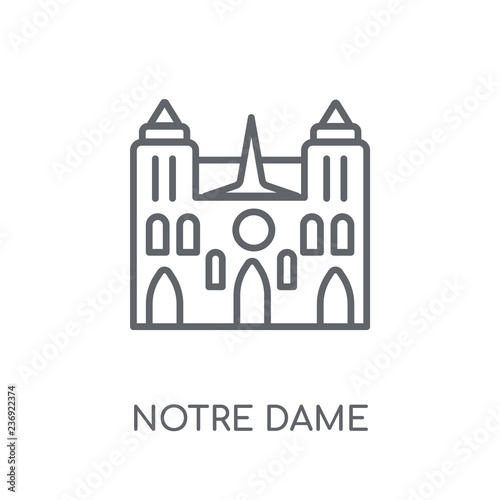 Notre dame linear icon. Modern outline Notre dame logo concept on white background from Architecture and Travel collection