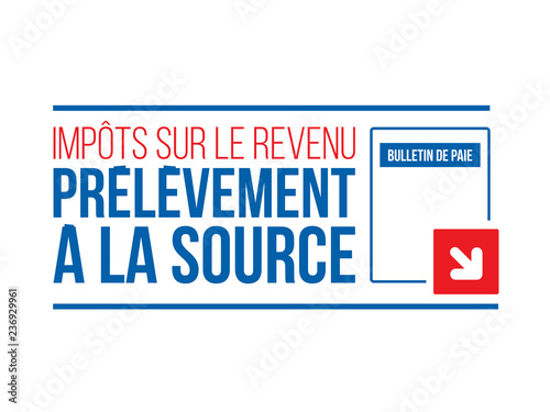Impôts - Prélèvement à la source